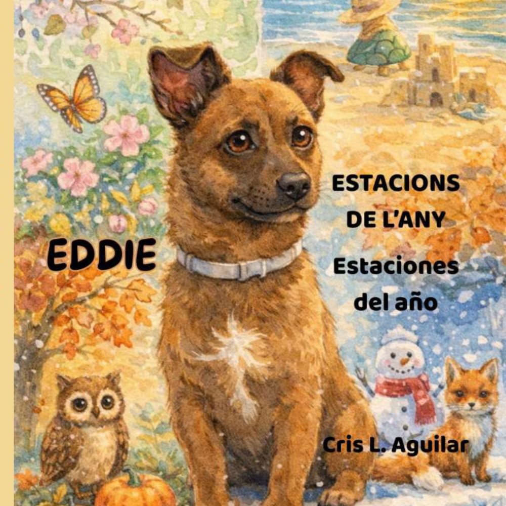 Eddie les estacions de l'any - las estaciones del año: Bilingüe Català - Castellà (Eddie explora)