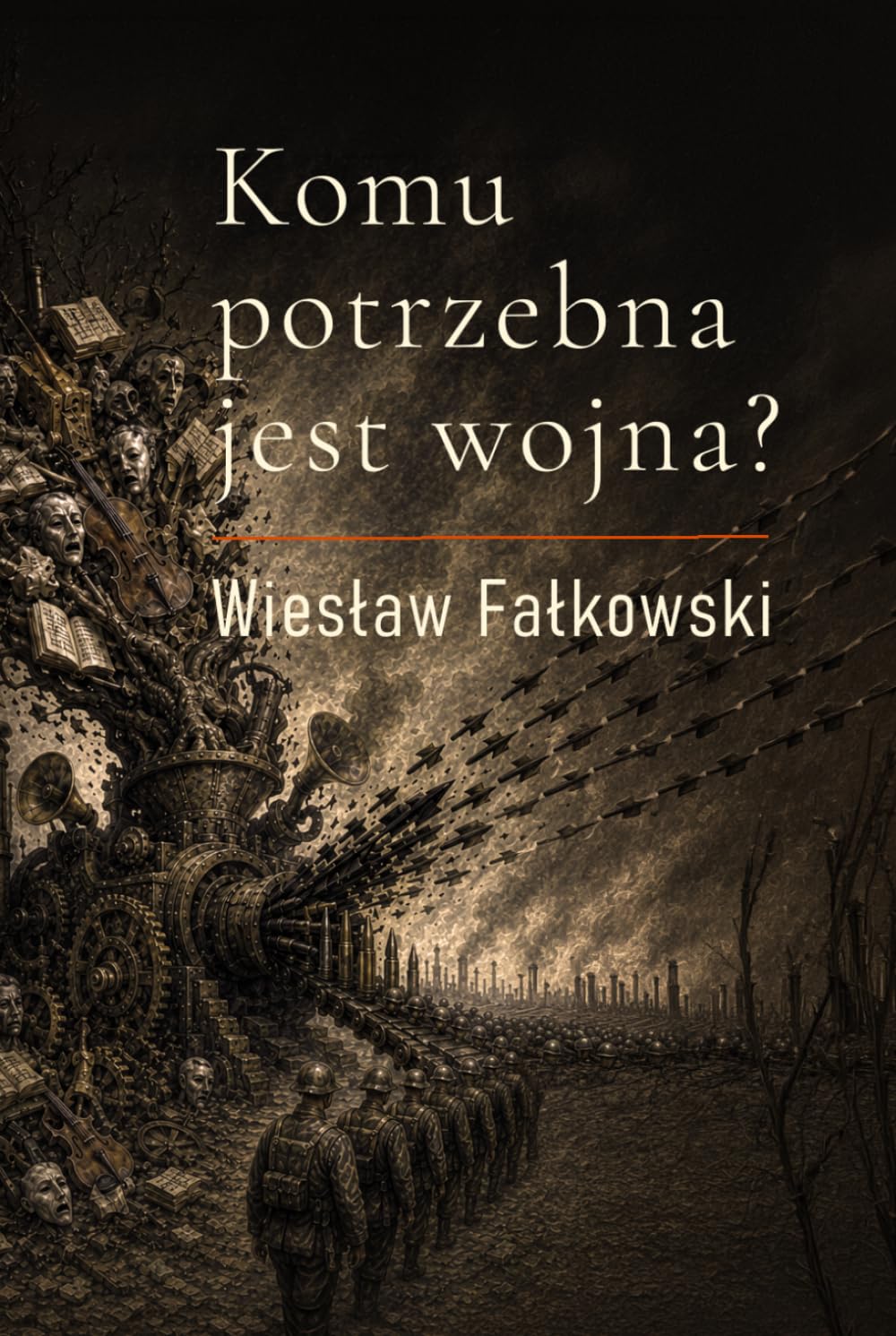 Komu potrzebna jest wojna?