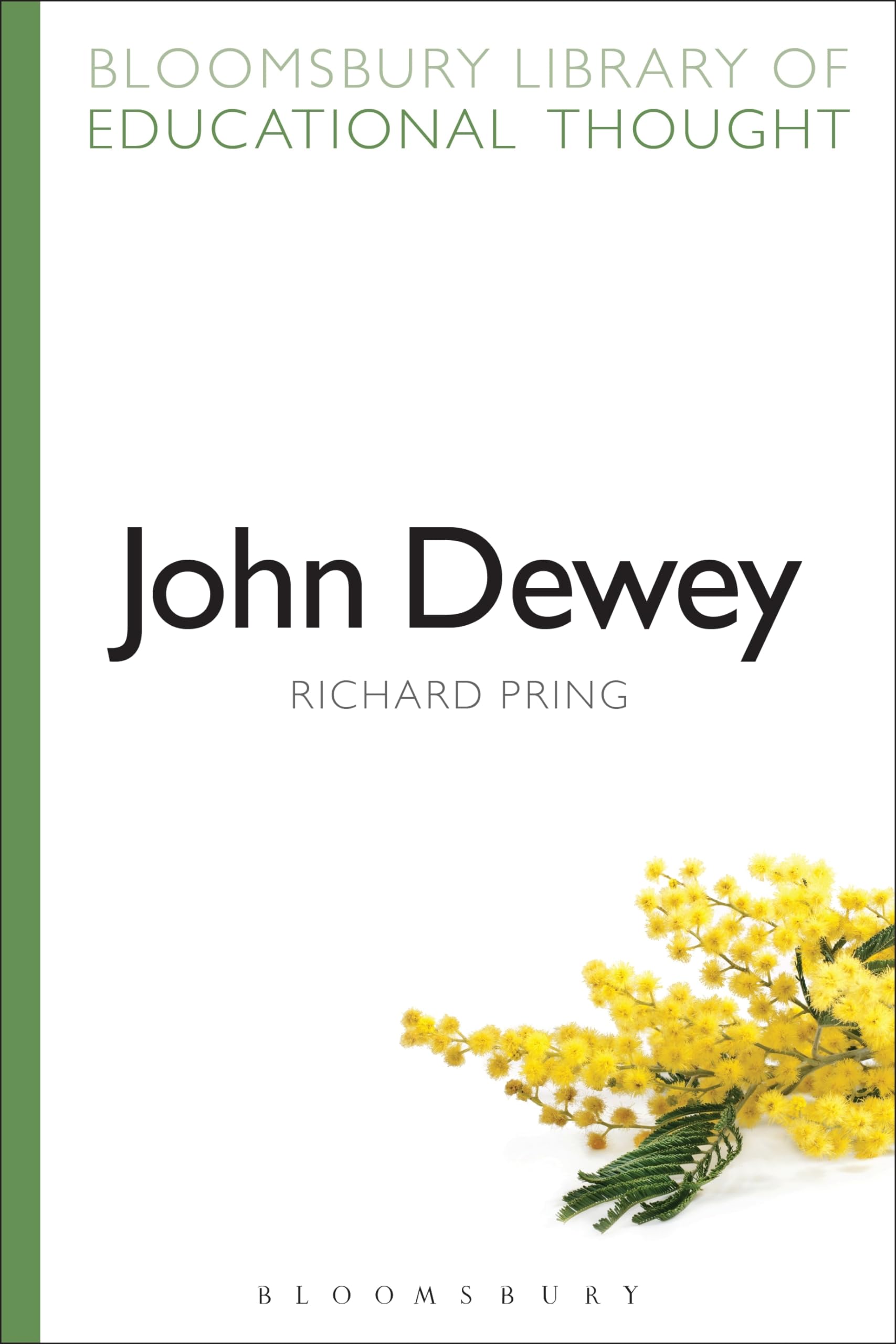 John Dewey (Bloomsbury Library of Educational Thought)