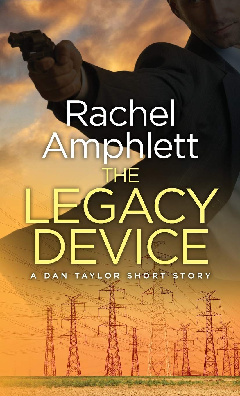 The Legacy Device: A Dan Taylor prequel short story (Dan Taylor Spy Thrillers)