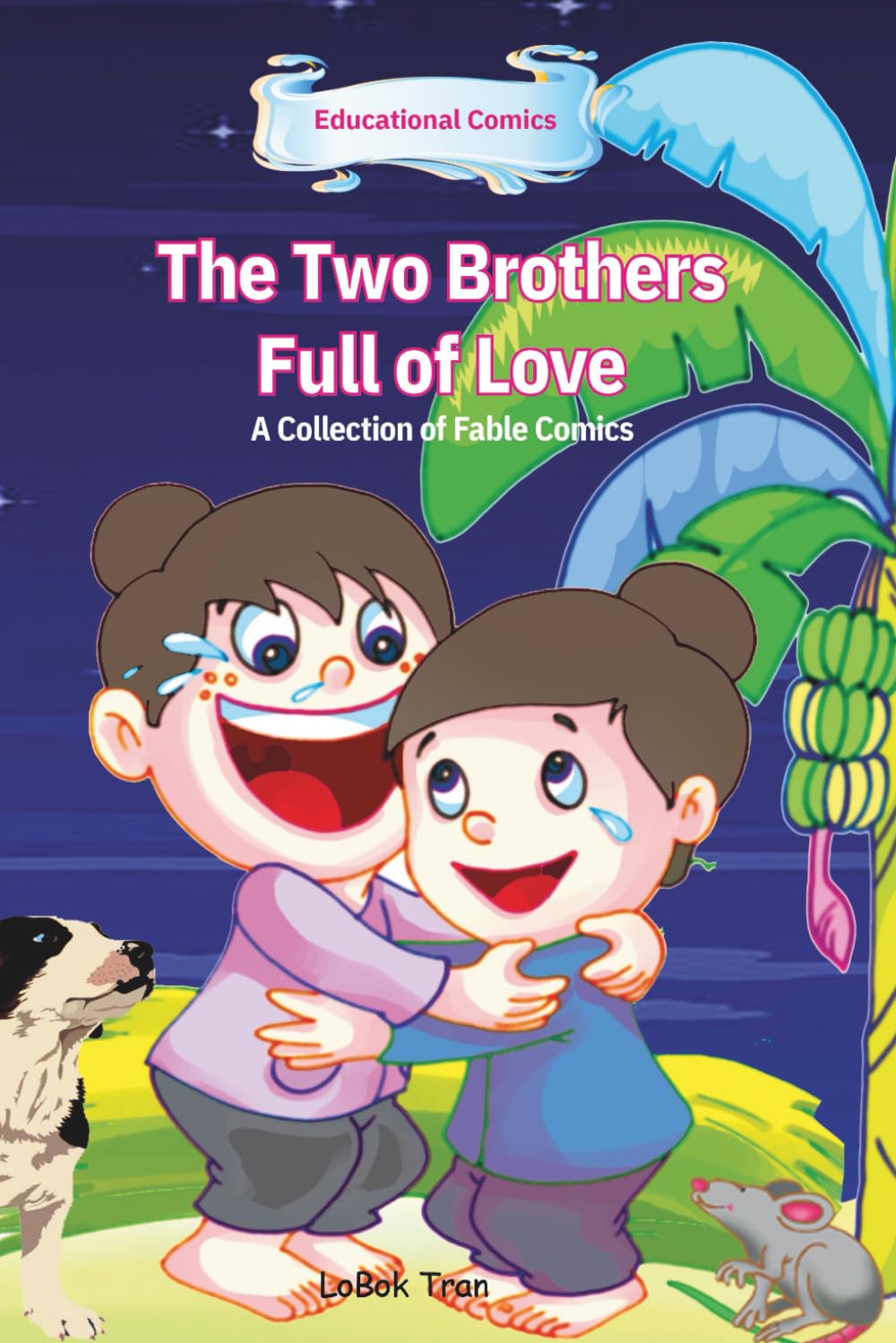 The Two Brothers Full of Love: A Collection of Fable Comics