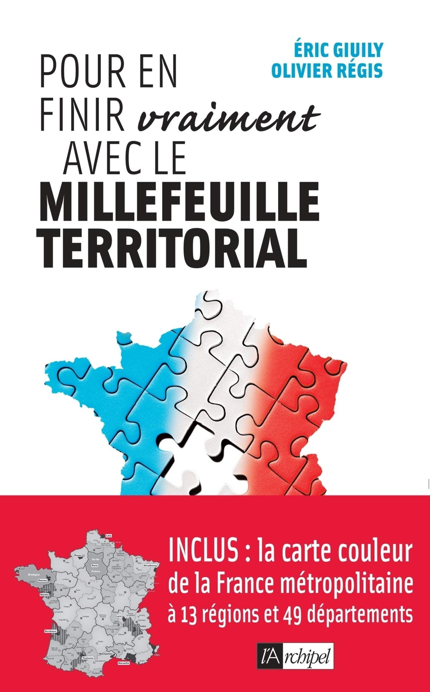 Pour en finir vraiment avec le millefeuille territorial (French Edition)