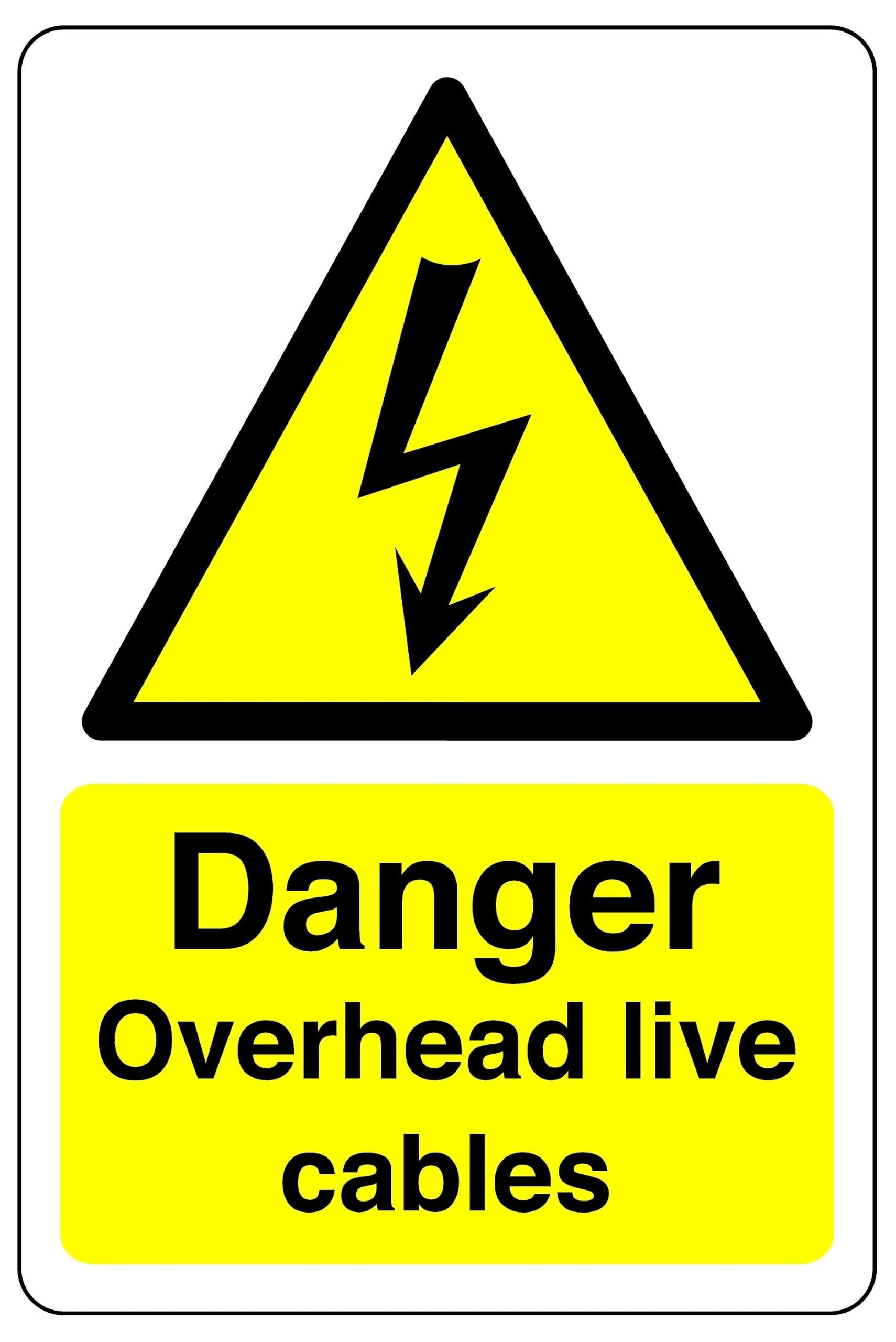 Safety First Display Ltd Yellow/Black Danger Overhead Live Cables Sign - 1.2Mm Rigid Plastic For Indoor/Outdoor Usage (400Mm X 300Mm) Viewing Distance Within 14M.