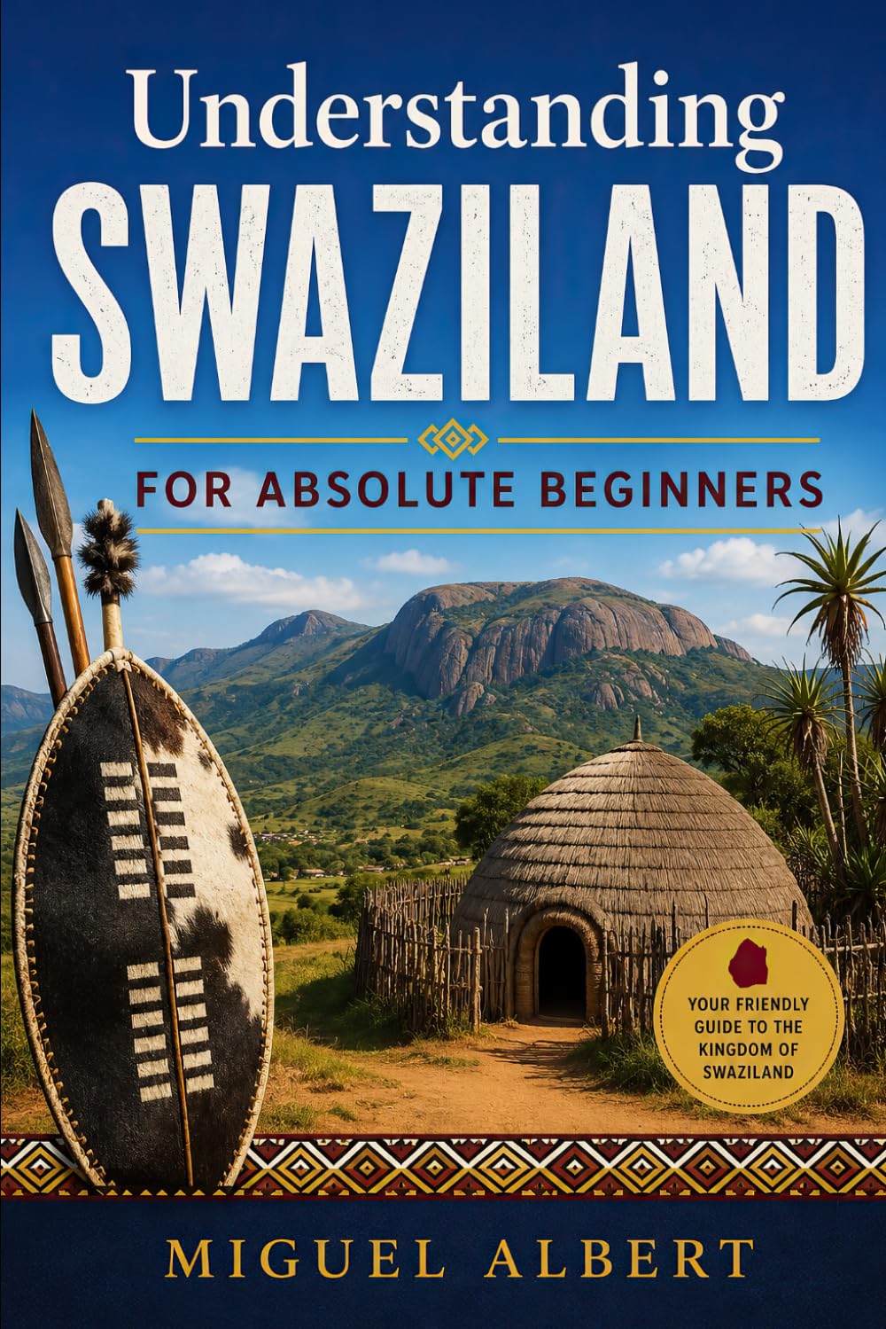 Understanding Swaziland: For Absolute Beginners