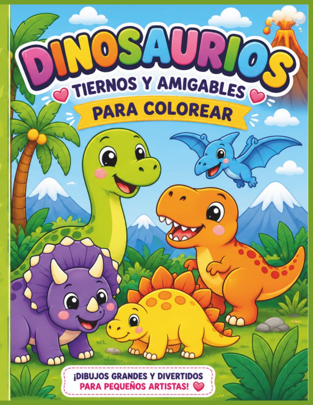 Dinosaurios Tiernos y Amigables para Colorear: Dibujos Fáciles de Dinosaurios para Colorear para Niños