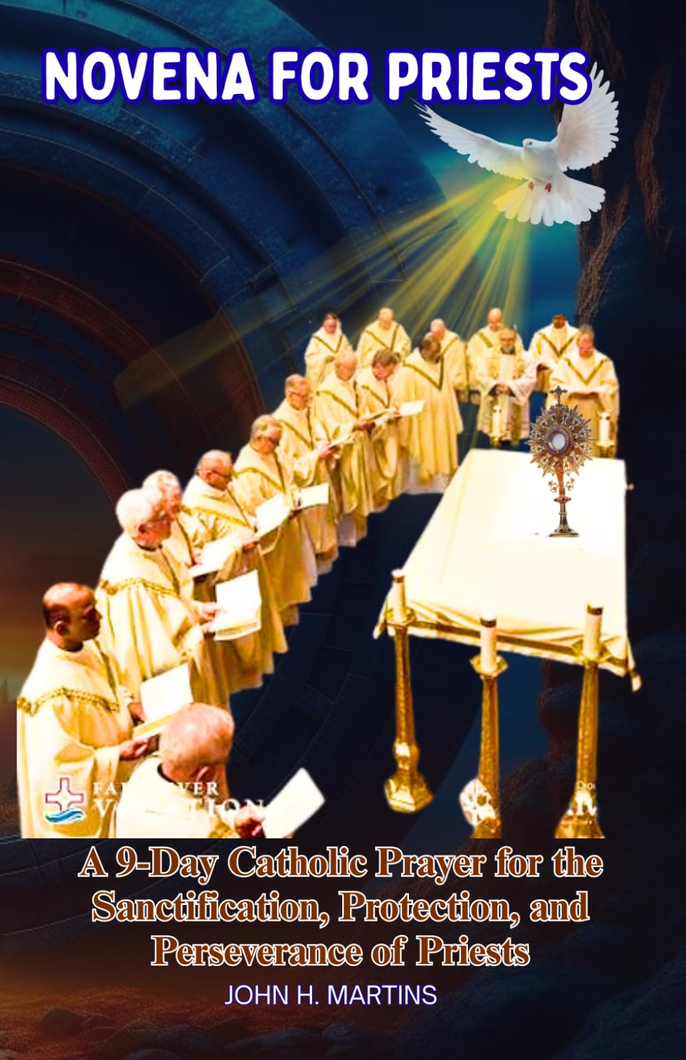 Novena for Priests: A 9-Day Catholic Prayer for the Sanctification, Protection, and Perseverance of Priests