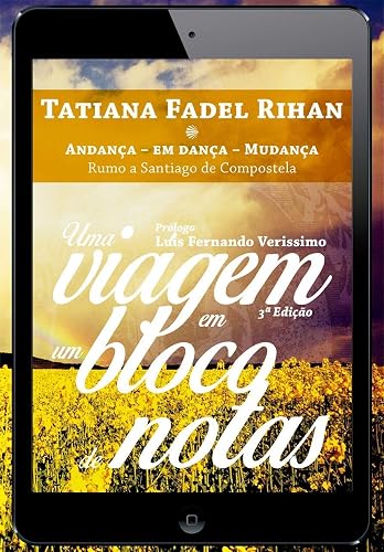 Uma Viagem em um Bloco de Notas: Andança - Em Dança - Mudança Rumo a Santiago de Compostela