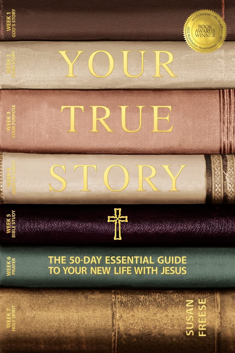 Your True Story: The 50-Day Essential Guide to Your New Life With Jesus
