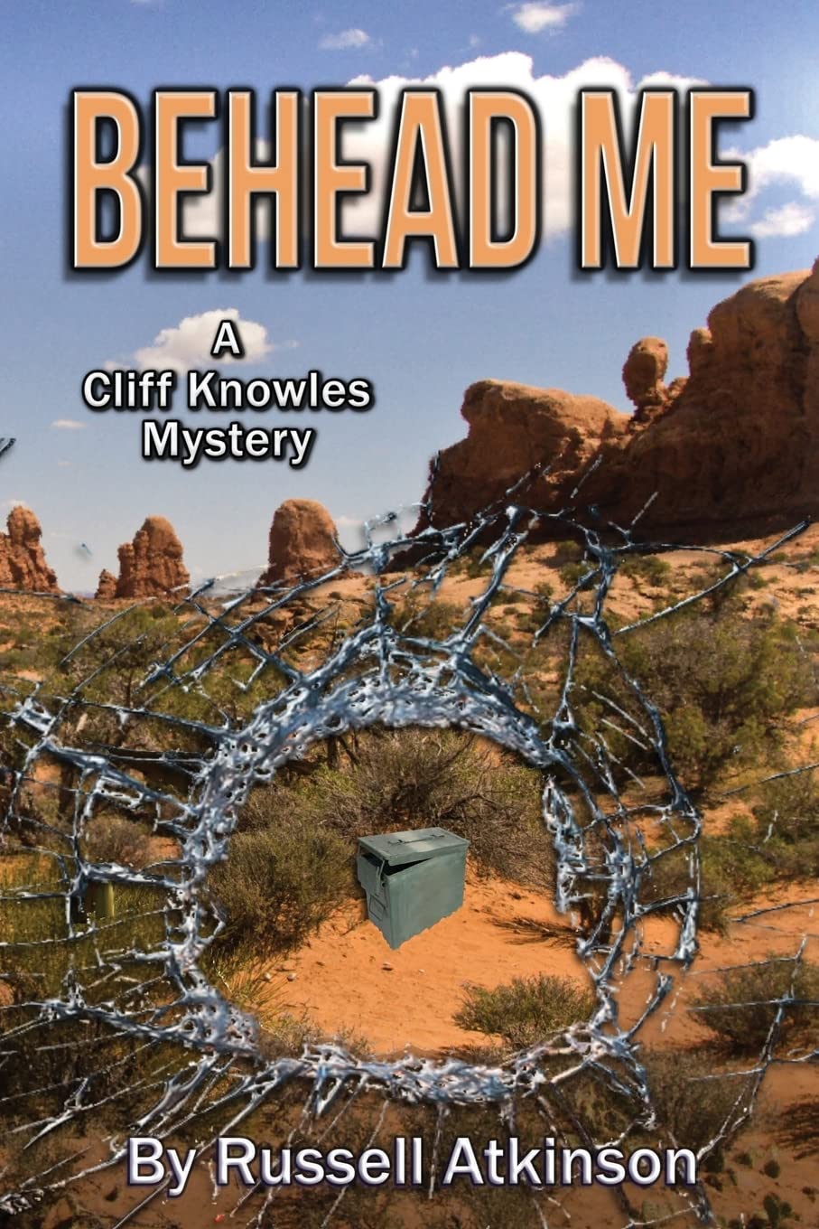 behead Behead Me: A Cliff Knowles Mystery (Cliff Knowles Mysteries): Atkinson,  Russell: 9781530039401: Amazon.com: Books