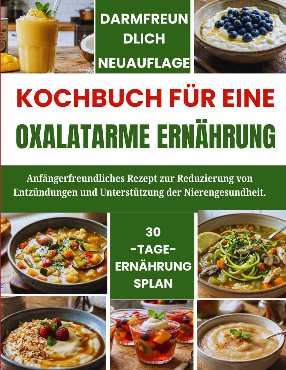 Kochbuch für eine oxalatarme Ernährung: Anfängerfreundliches Rezept zur Reduzierung von Entzündungen und Unterstützung der Nierengesundheit.