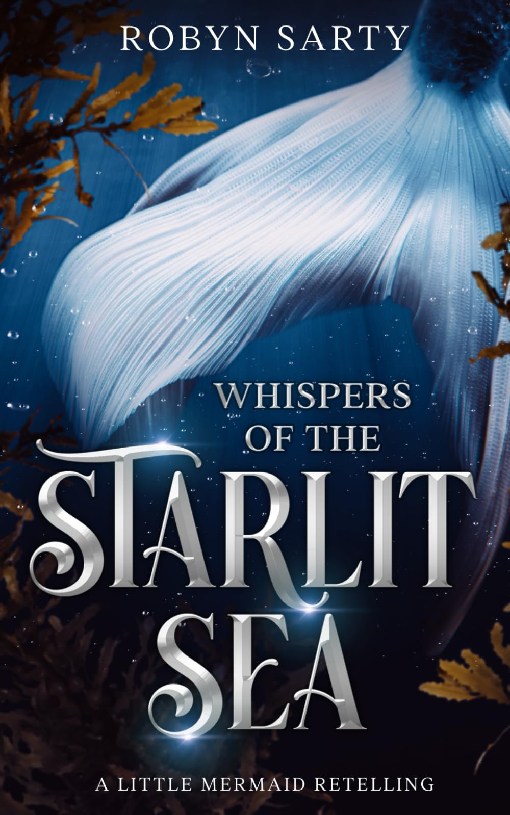 Whispers of the Starlit Sea: A Little Mermaid Retelling: 1 (Avalore Chronicles)