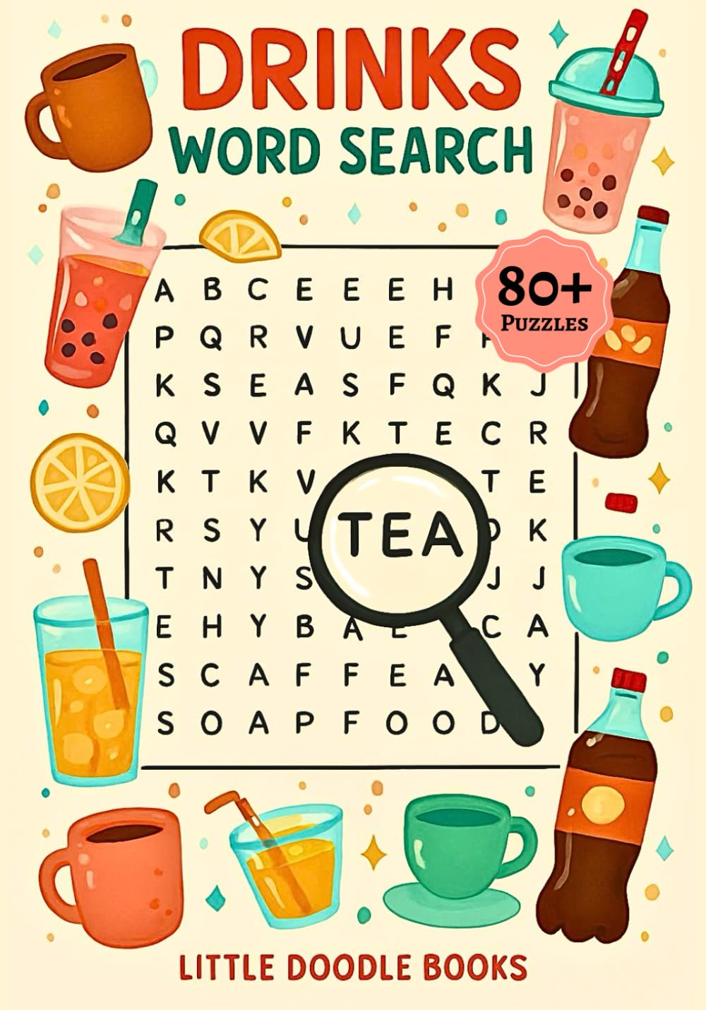 Drinks Word Search Puzzle Book: 80+ Refreshing Word Puzzles Featuring Coffee, Tea, Juices, Cocktails & Beverages from Around the World
