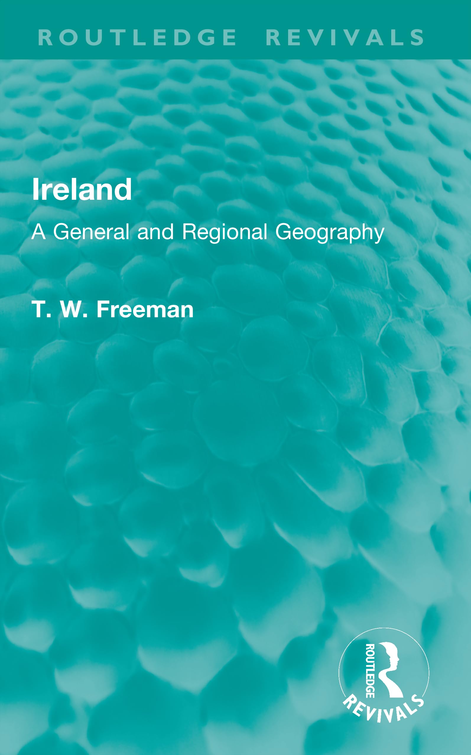 Ireland: A General and Regional Geography (Routledge Revivals)