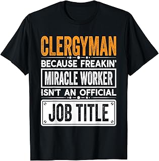 Clergyman Official Job Title - Funny Clergy Job Quotes T-Shirt