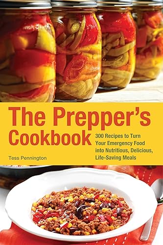 The Prepper's Cookbook: 300 Recipes to Turn Your Emergency Food