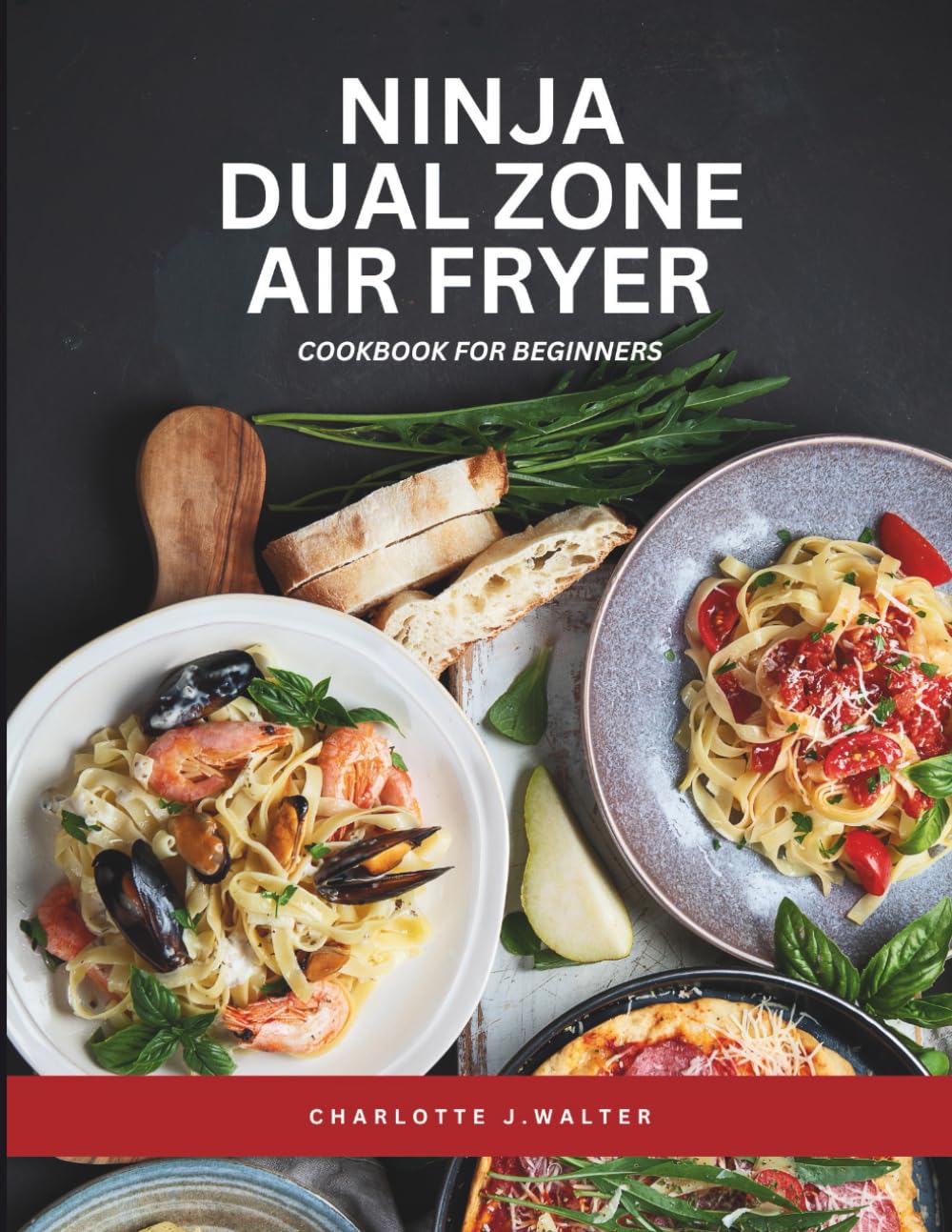 Ninja Foodi Dual Zone Air Fryer Cookbook for Beginners: Quick, Crispy & Foolproof Recipes for Everyday Meals – Standard Color Edition