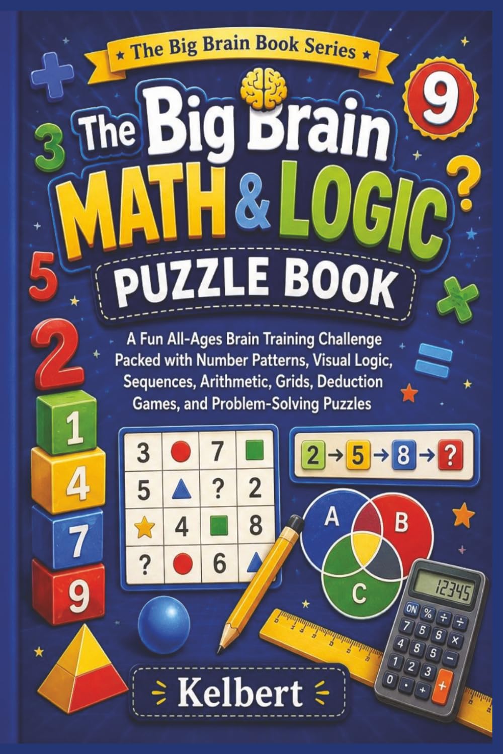 The Big Brain Math & Logic Puzzle Book (The Big Brain Book Series)