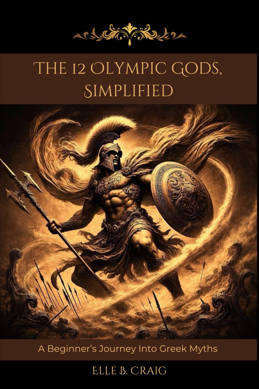 The 12 Olympic Gods, Simplified: A Beginner's Journey Into Greek Myths (Greek Mythology, Simplified)