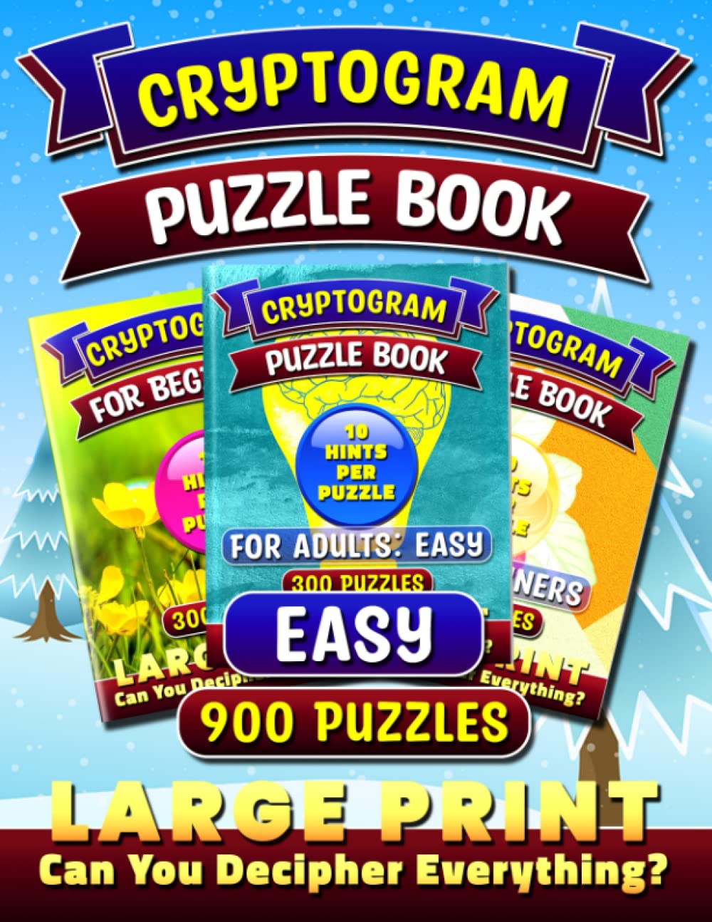 Cryptogram Puzzle Books Large Print Easy: With 10 Hints per Puzzle to Sharpen Your Mind. Master the Art of Code-Breaking and Unlock the Mystery!