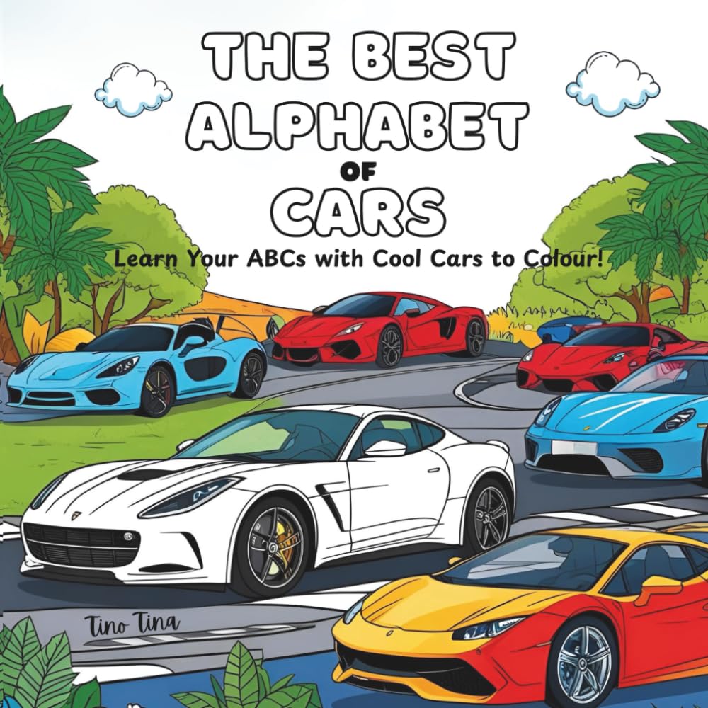The Best Alphabet of Cars: Learn your ABC's with Cool Cars to Colour!