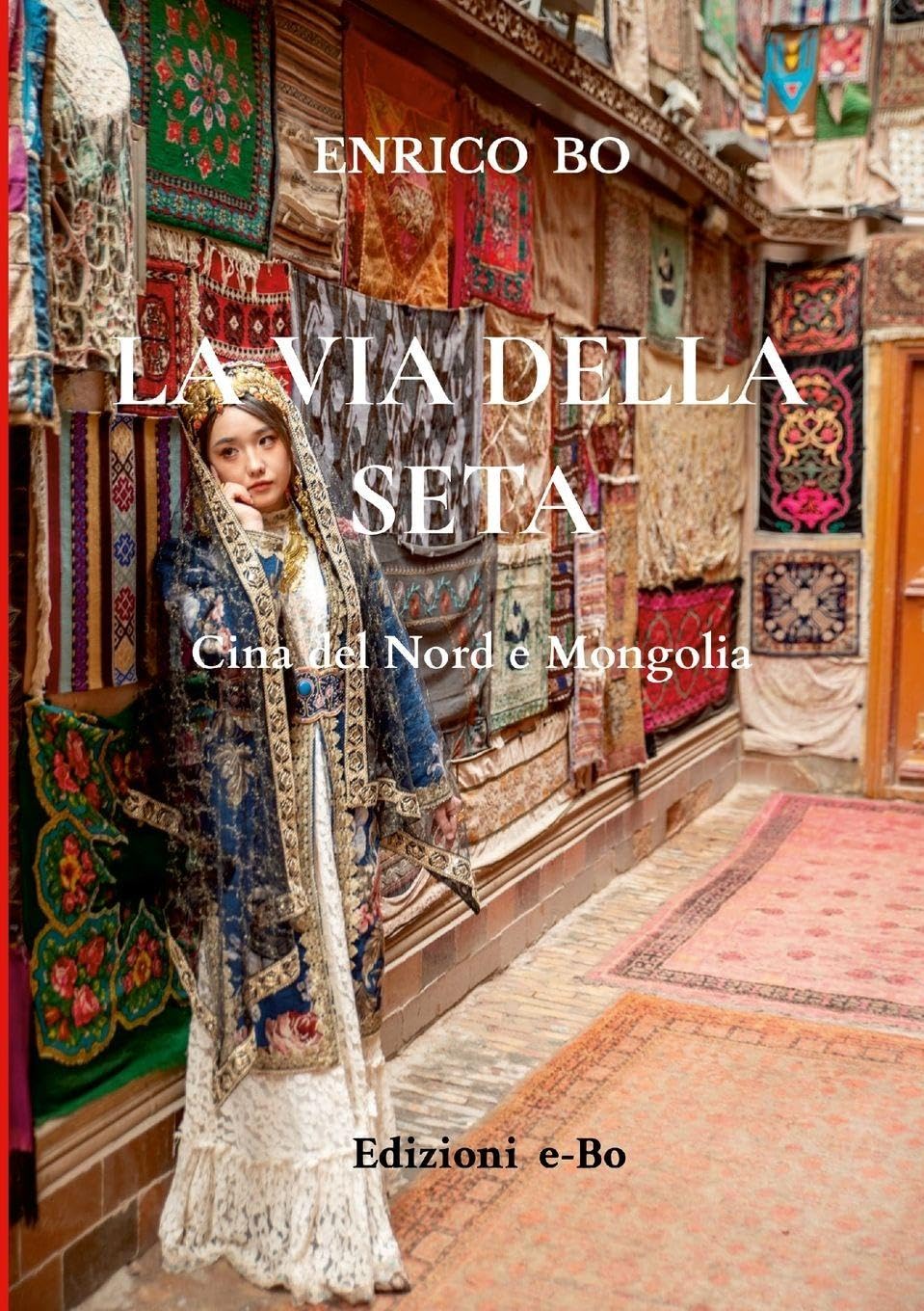 La via della seta: Cina del nord e Mongolia