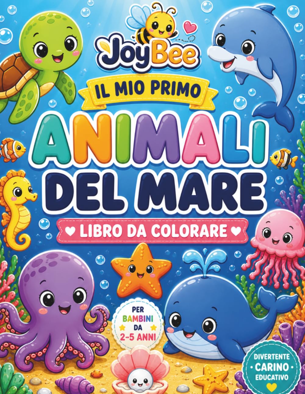 Animali del Mare: Libro da Colorare (JoyBee Piccoli Esploratori)