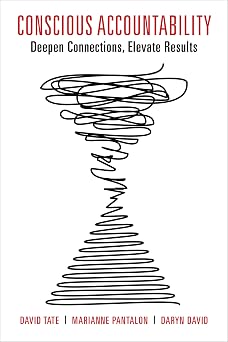Conscious Accountability Deepen Connections, Elevate Results