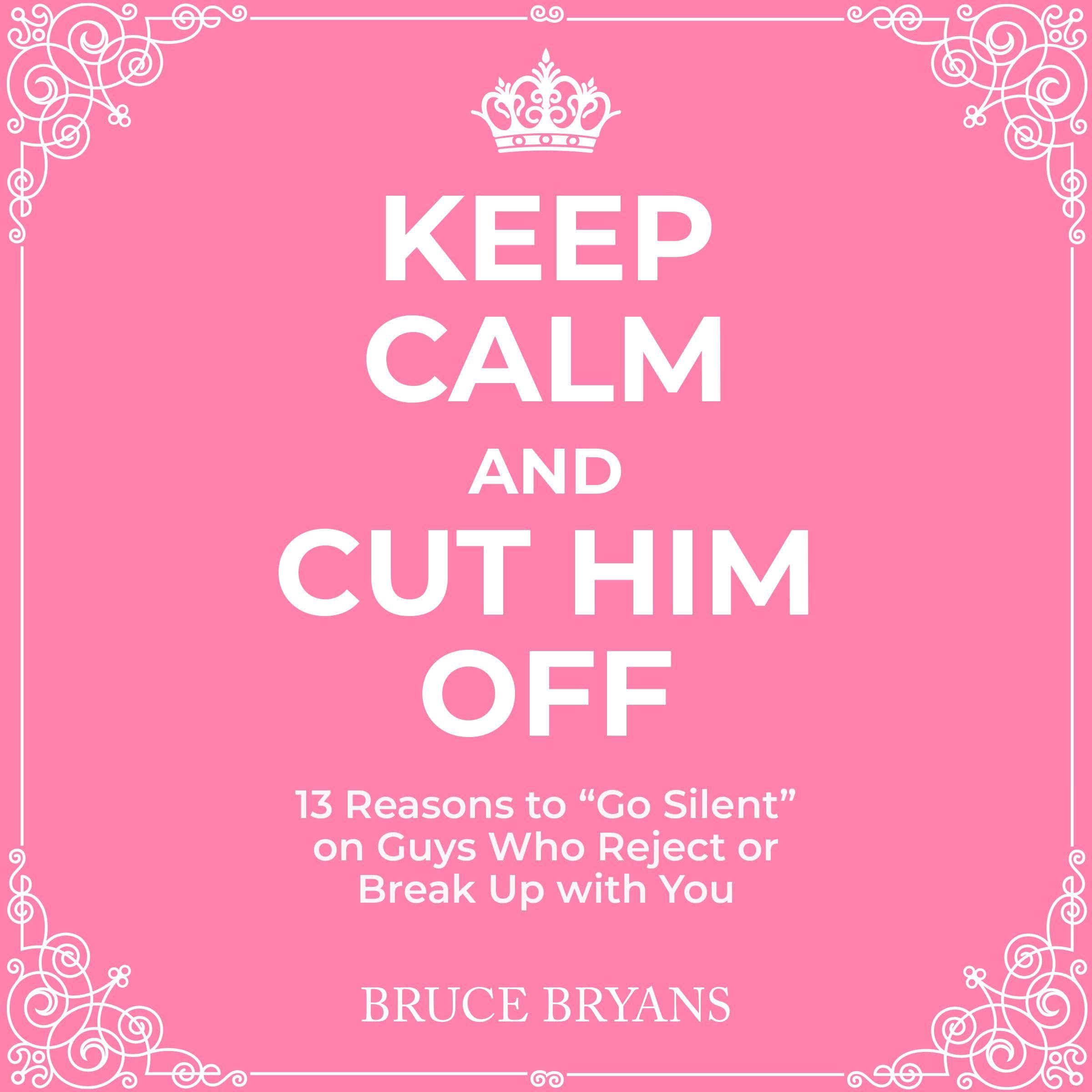 Keep Calm and Cut Him Off