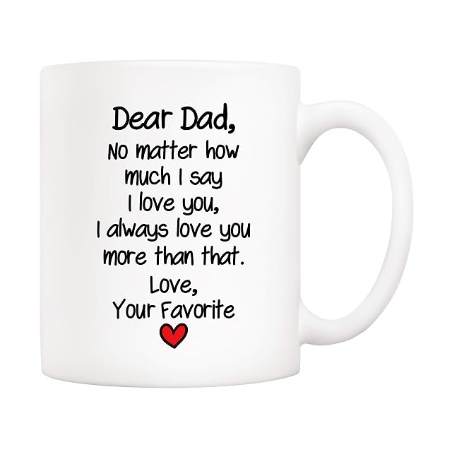 5Aup Funny Fathers Day Dad Gifts Dear Dad No Matter How Much I Say I Love You I