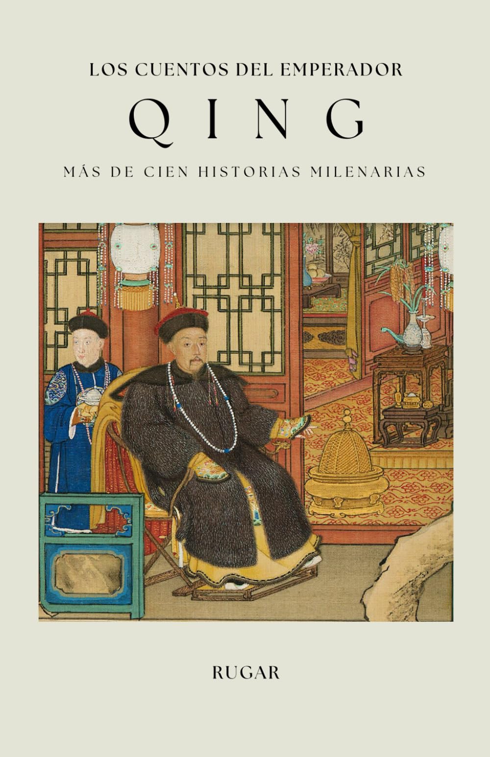 Los cuentos del emperador Qing: Más de cien historias milenarias (Cuentos que trascienden el tiempo)