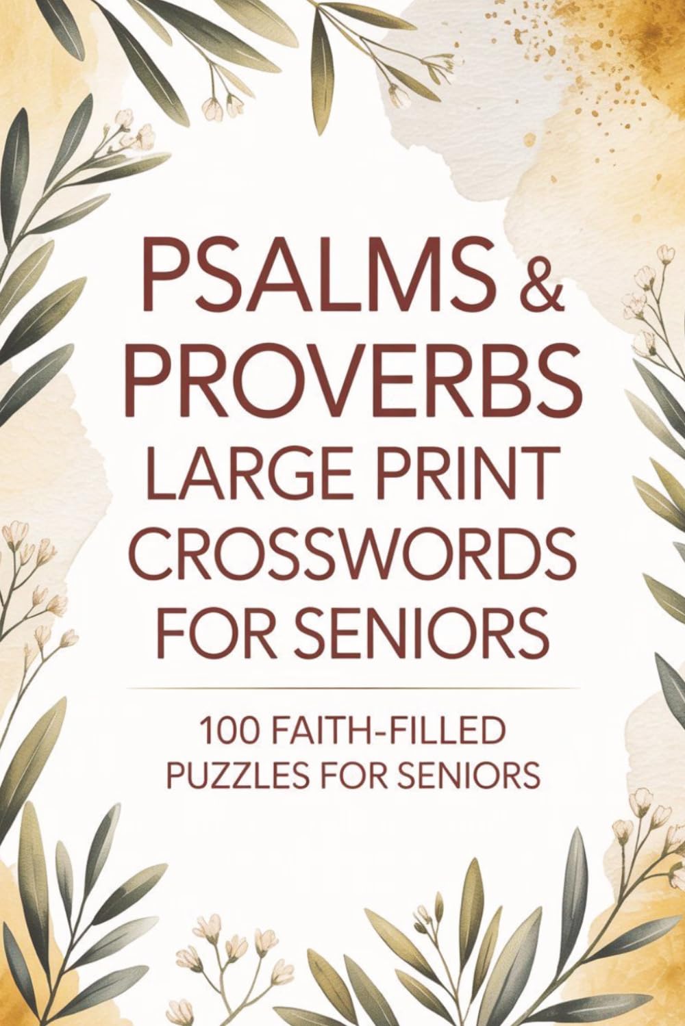 Psalms & Proverbs Large Print Crossword for Seniors: 100 Faith-Filled Puzzles for Adults 65+