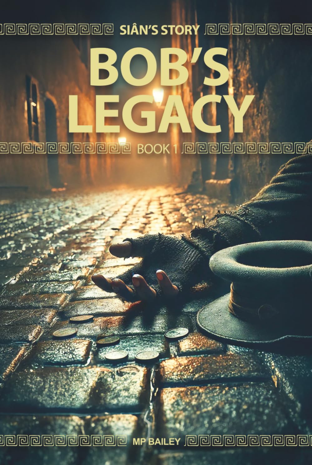 Bob's Legacy: Siân's Story, Book 1