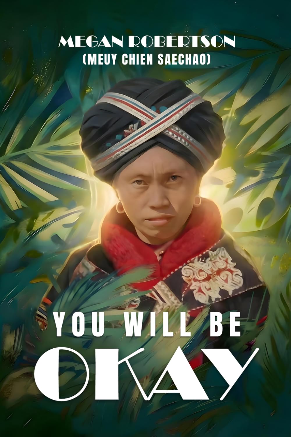 YOU WILL BE OKAY
