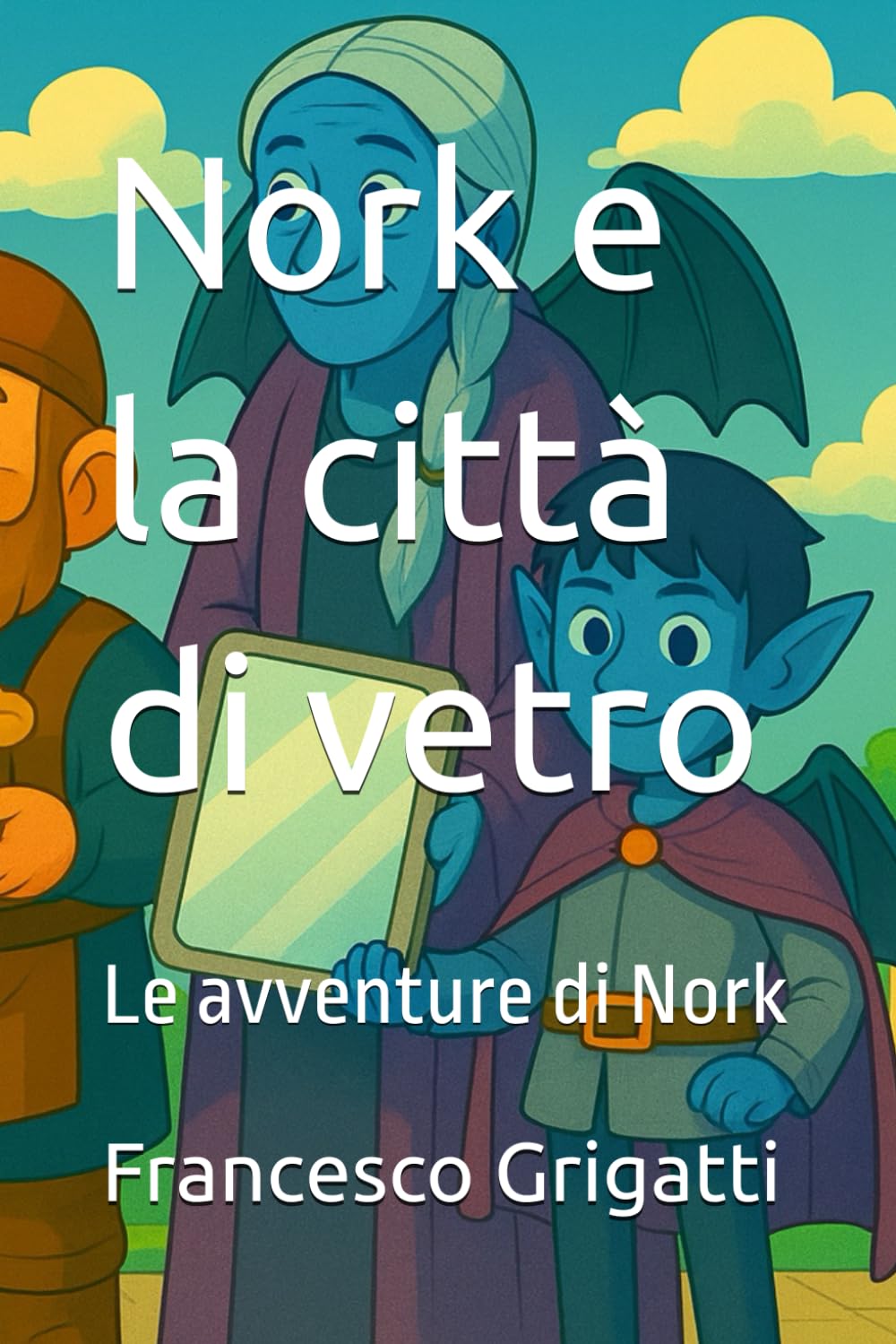 Nork e la città di vetro: Le avventure di Nork