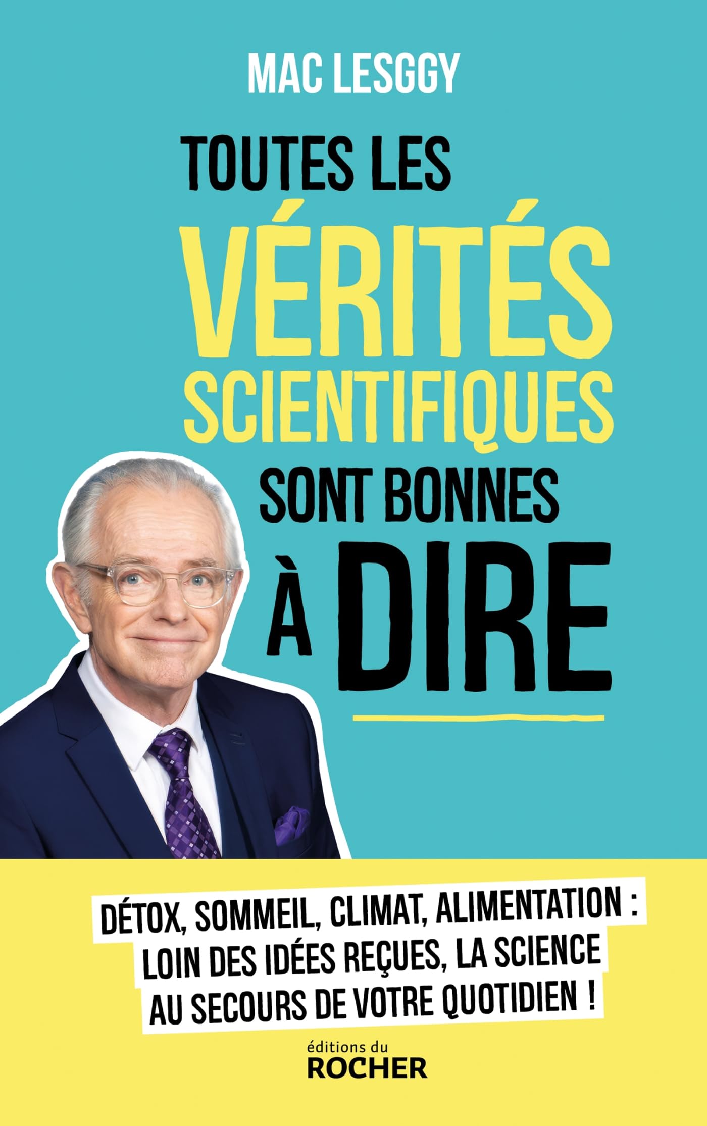 Toutes les vérités scientifiques sont bonnes à dire