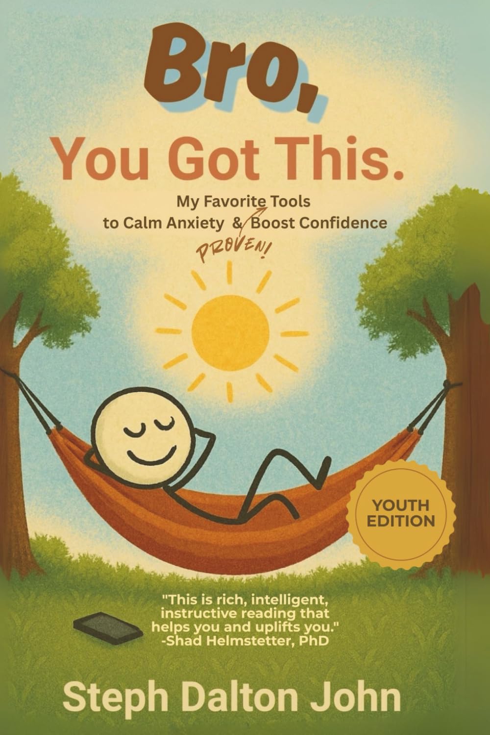 Bro, You Got This: My Favorite Proven Tools To Calm Anxiety and Boost Confidence