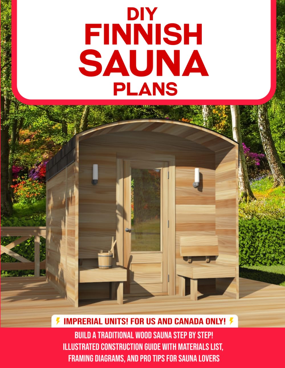 DIY Finnish Sauna Plans: Build a Traditional Wood Sauna Step by Step: Illustrated Construction Guide with Materials List, Framing Diagrams, and Pro Tips for Sauna Lovers      Paperback – October 21, 2025