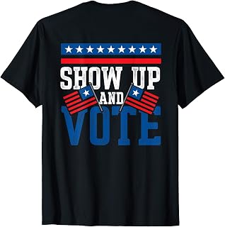 (Printed on Back) Show Up and Vote - Voter Registration T-Shirt