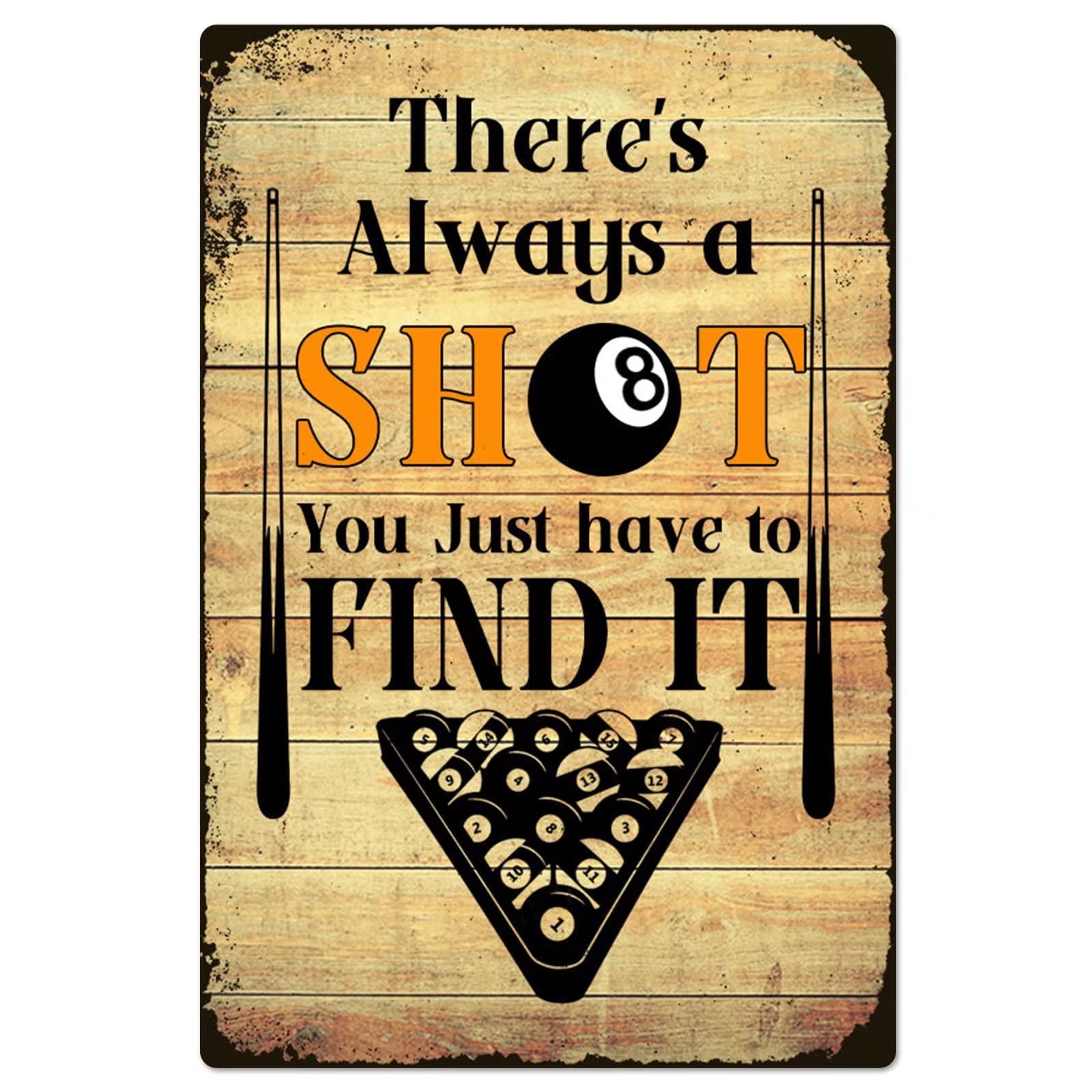 rayprint Pool Eight Ball Metal Tin Signs There's A Shot You Just Have To Find It Poster Billiard Club Retro Plaque Decoration Billiard Lovers Home Bar Cafe Wall Art Decor 12x16 Inches
