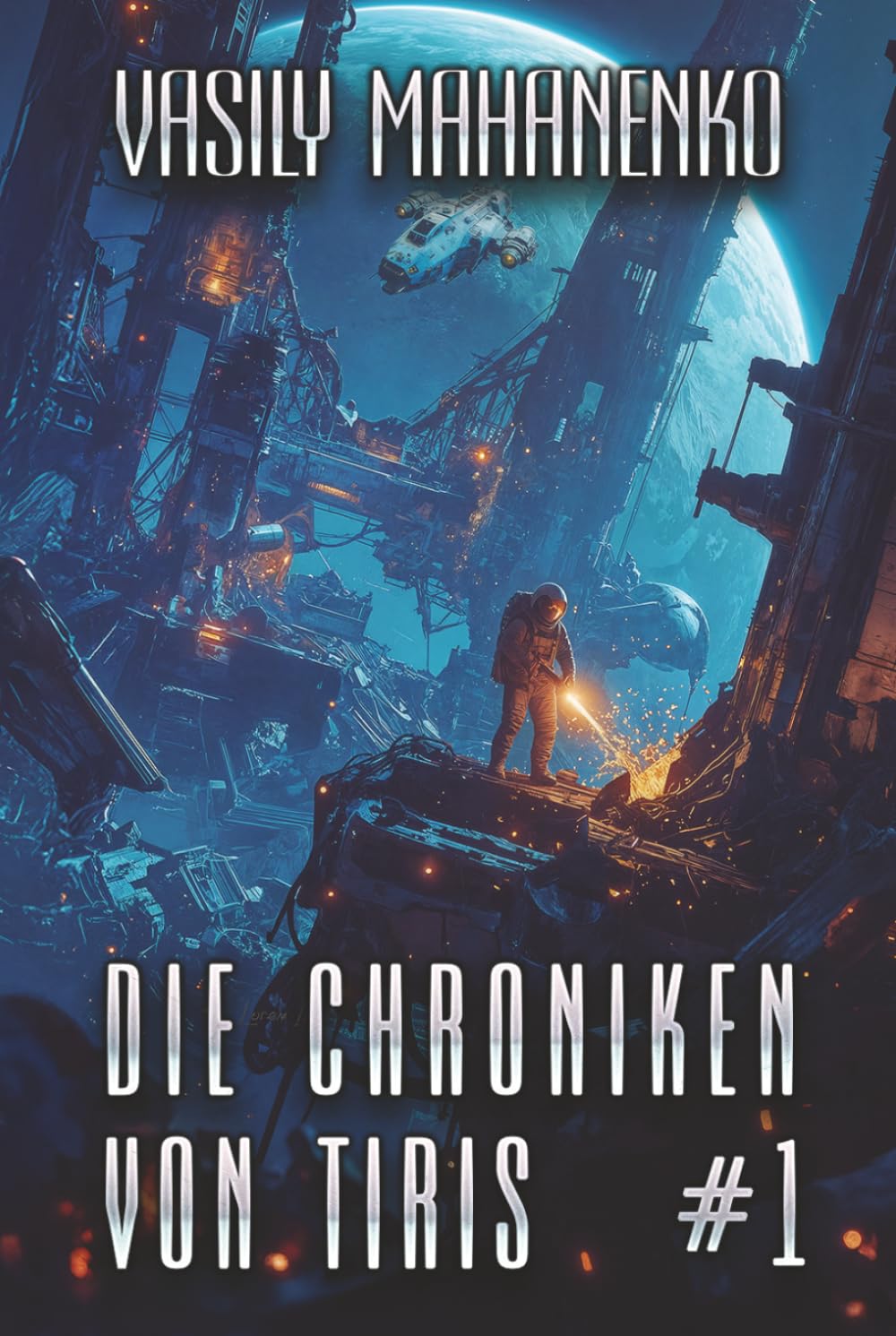Die Chroniken von Tiris (Buch 1): Eine Science Fiction Progression-Fantasy Serie