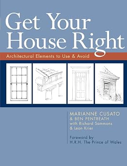 Get Your House Right Architectural Elements to Use & Avoid