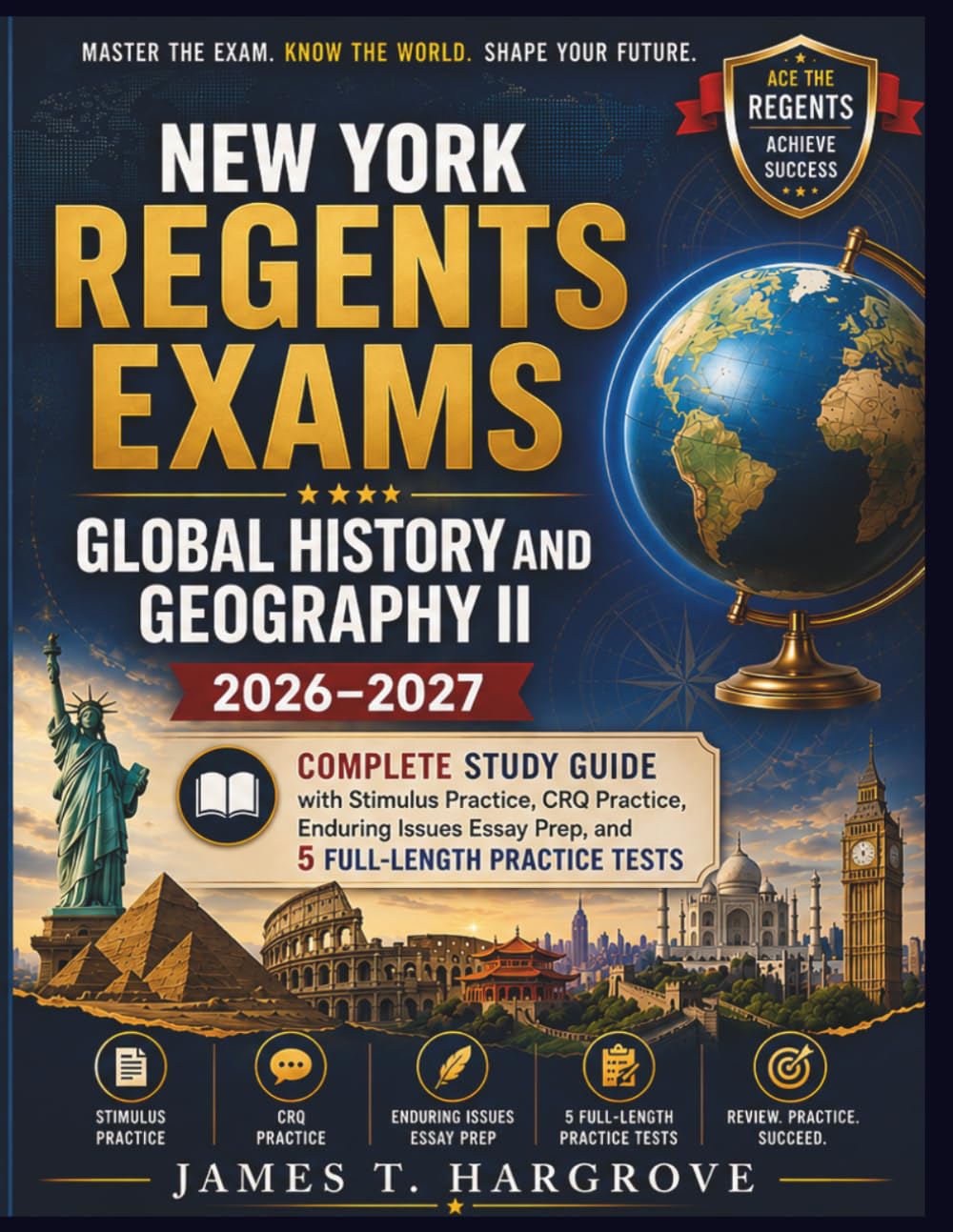 New York Regents Exams - Global History and Geography II 2026–2027: Complete Study Guide with Stimulus Practice, CRQ Practice, Enduring Issues Essay Prep, and 5 Full-Length Practice Tests