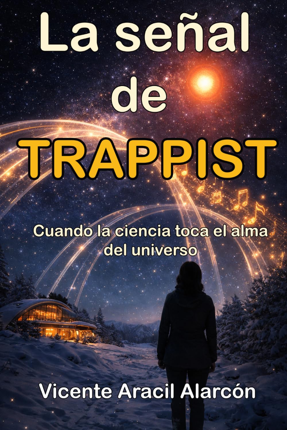 La señal de TRAPPIST: Cuando la ciencia toca el alma del universo: 3 (Crónicas del Eco Cósmico)