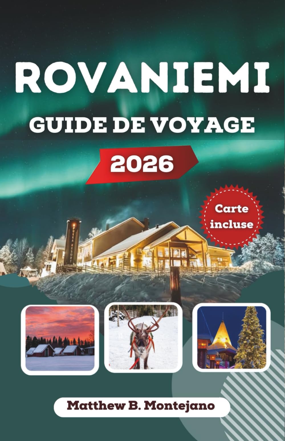 ROVANIEMI GUIDE DE VOYAGE 2026: À la découverte de la capitale arctique de la Finlande : aurores boréales, culture sami et aventures en pleine nature