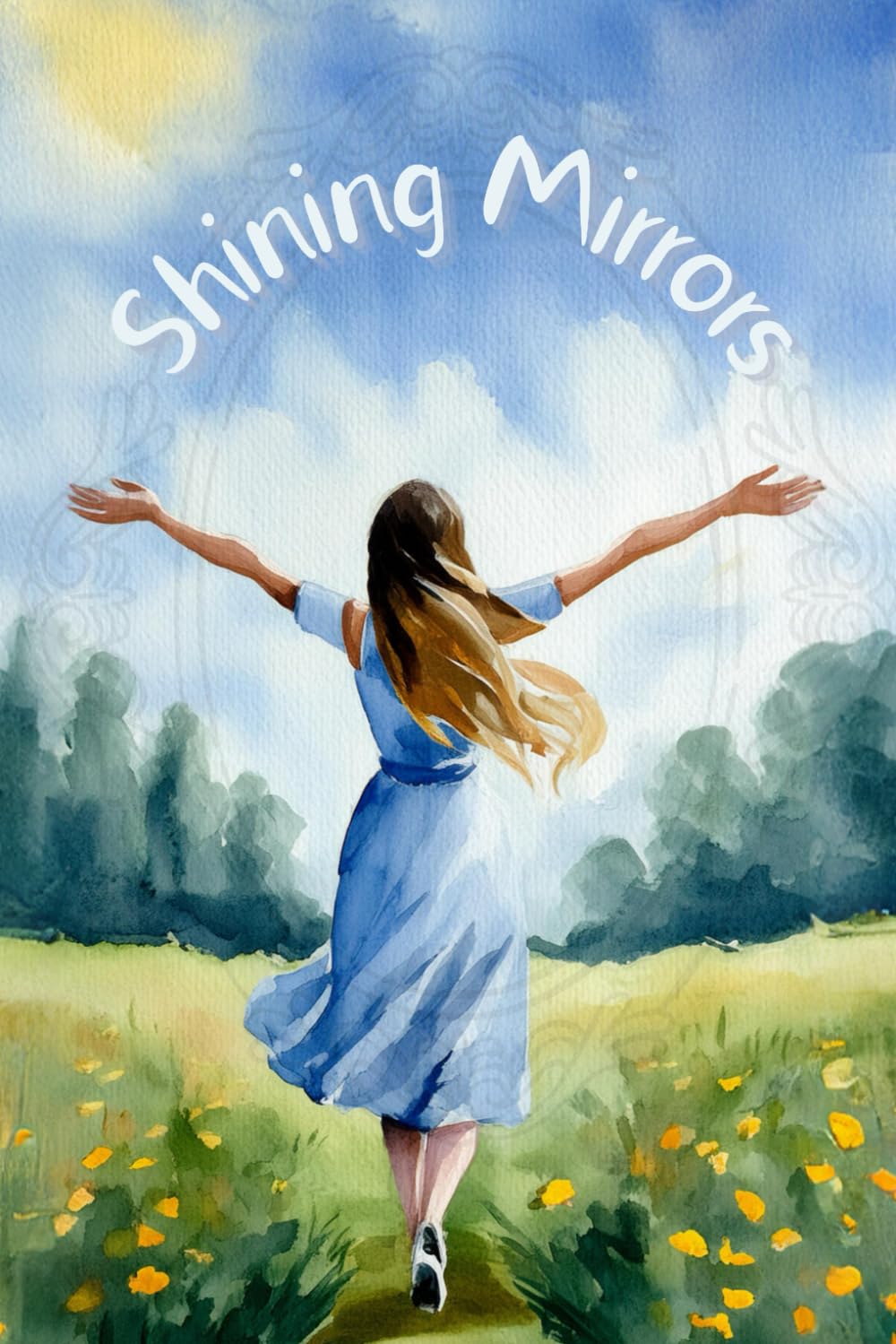 Shining Mirrors: 1000 Empowering Affirmations for Women to Ignite Inner Strength and Achieve Success