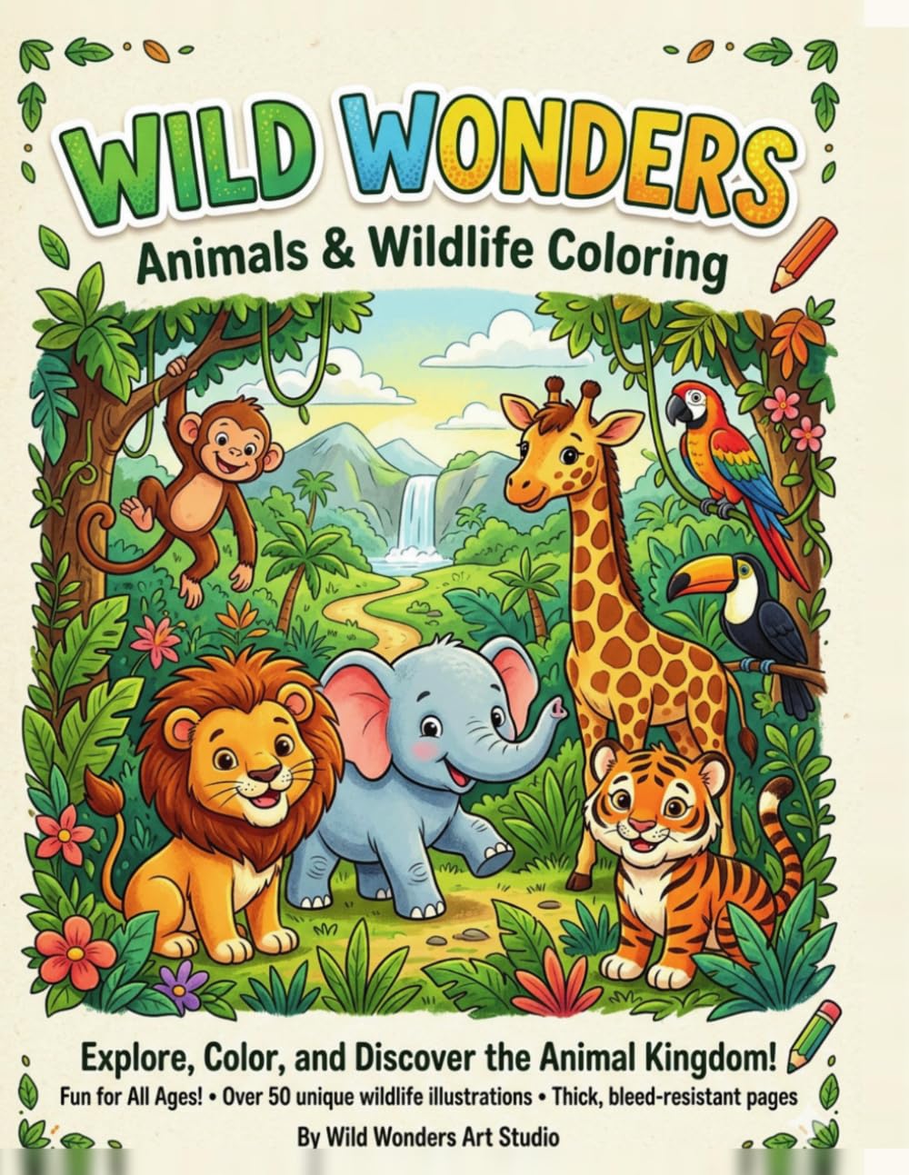 Wild Wonders Animals & Wildlife Coloring Book: A Stress-Relieving Journey Through the Wild — Stunning Jungle & Safari Animals for Kids, Teens, and Adults