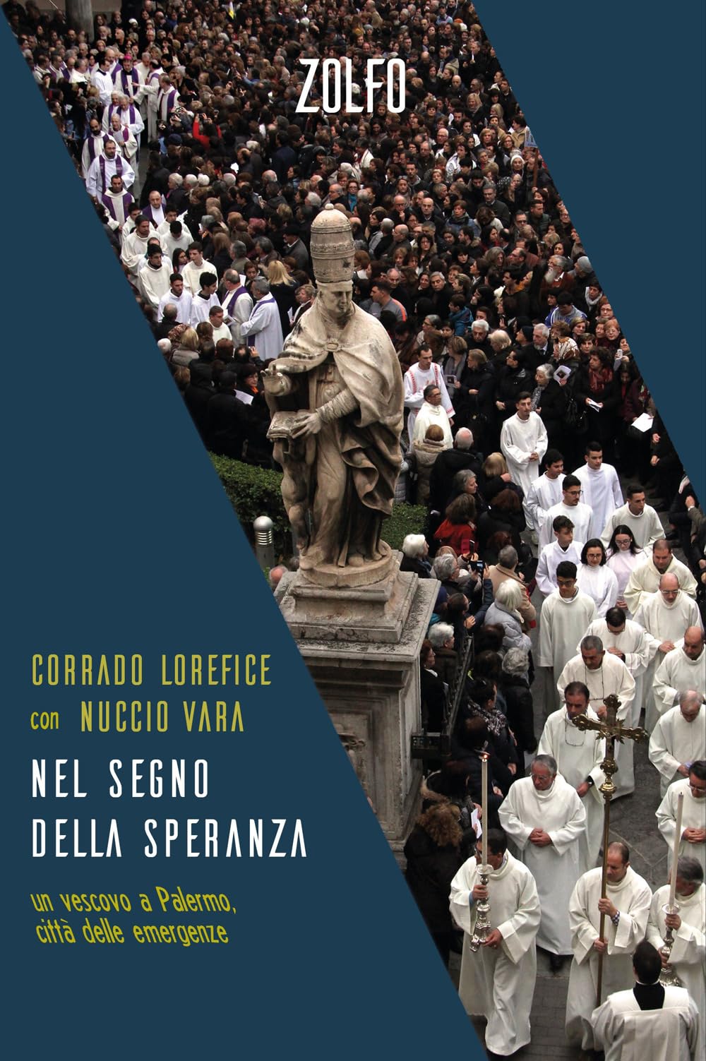 Nel Segno Della Speranza. Un Vescovo A Palermo, Città Delle Emergenze - 4
