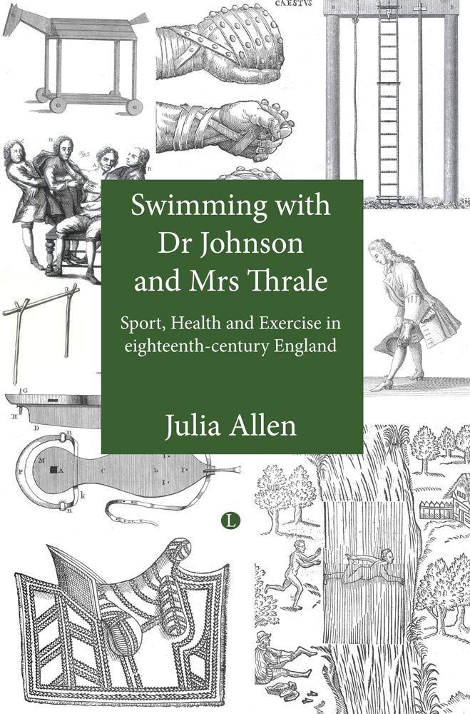 Swimming with Dr Johnson and Mrs Thrale: Sport, Health and Exercise in eighteenth-century England