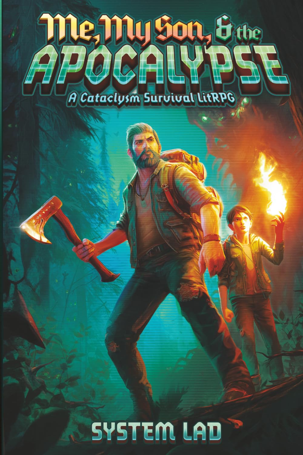 Me, My Son, & the Apocalypse: A Cataclysm Survival LitRPG