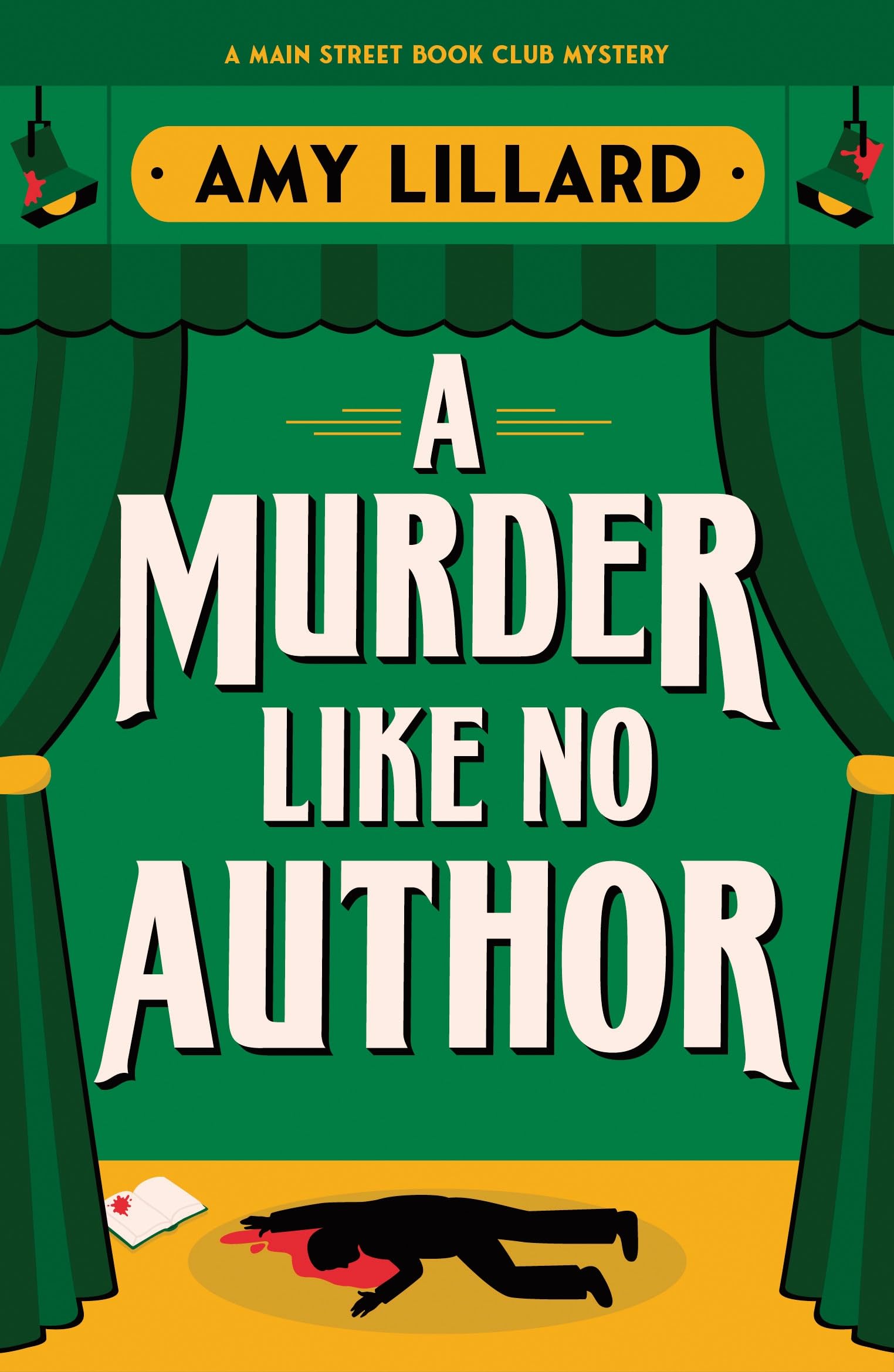 A Murder Like No Author: A Cosy Crime Murder Mystery Set in a Small Town (Main Street Book Club Mysteries)